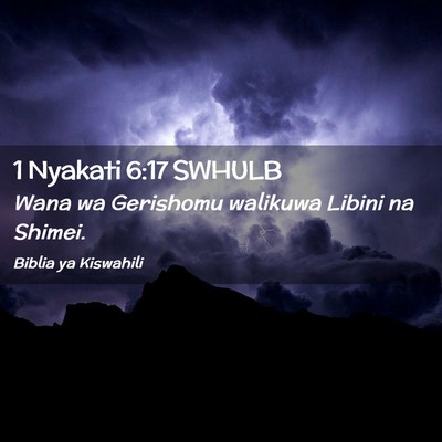Picture 02 - 1 Nyakati 6:17 SWHULB - Wana wa Gerishomu walikuwa Libini na - Bible Verse Picture