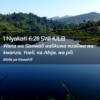 Picture 02 - 1 Nyakati 6:28 SWHULB - Wana wa Samwali walikuwa mzaliwa wa kwanza, - Bible Verse Picture