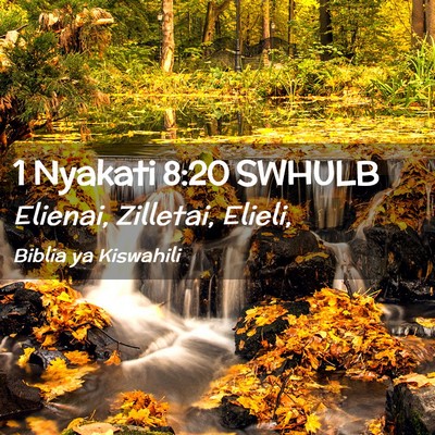 Picture 02 - 1 Nyakati 8:20 SWHULB - Elienai, Zilletai, - Bible Verse Picture