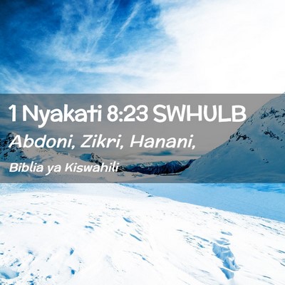 Picture 02 - 1 Nyakati 8:23 SWHULB - Abdoni, Zikri, - Bible Verse Picture