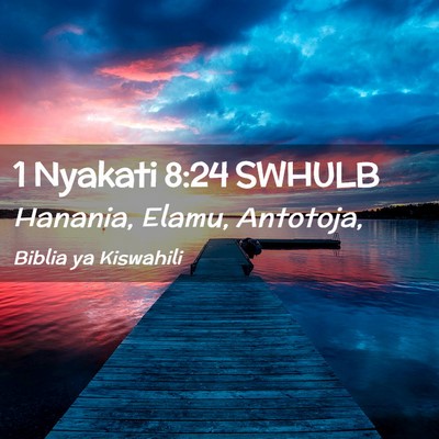 Picture 02 - 1 Nyakati 8:24 SWHULB - Hanania, Elamu, - Bible Verse Picture