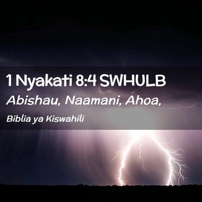 Picture 02 - 1 Nyakati 8:4 SWHULB - Abishau, Naamani, - Bible Verse Picture