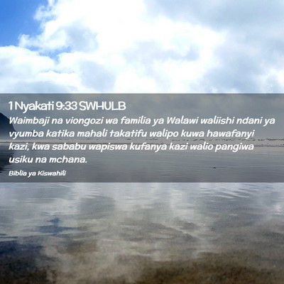 Picture 02 - 1 Nyakati 9:33 SWHULB - Waimbaji na viongozi wa familia ya Walawi - Bible Verse Picture