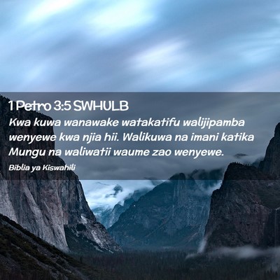 Picture 02 - 1 Petro 3:5 SWHULB - Kwa kuwa wanawake watakatifu walijipamba wenyewe - Bible Verse Picture
