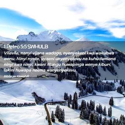 Picture 02 - 1 Petro 5:5 SWHULB - Vilevile, nanyi vijana wadogo, nyenyekeni kwa - Bible Verse Picture