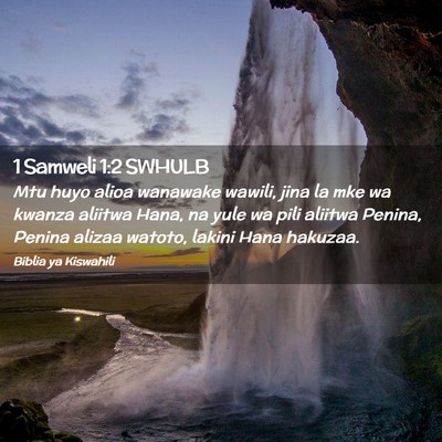 Picture 02 - 1 Samweli 1:2 SWHULB - Mtu huyo alioa wanawake wawili, jina la mke wa - Bible Verse Picture