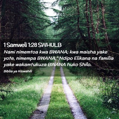 Picture 02 - 1 Samweli 1:28 SWHULB - Nami nimemtoa kwa BWANA; kwa maisha yake yote, - Bible Verse Picture