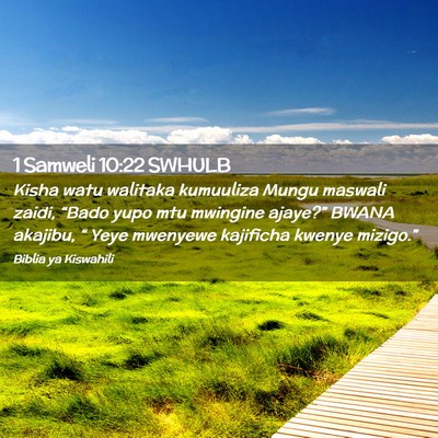 Picture 02 - 1 Samweli 10:22 SWHULB - Kisha watu walitaka kumuuliza Mungu maswali - Bible Verse Picture