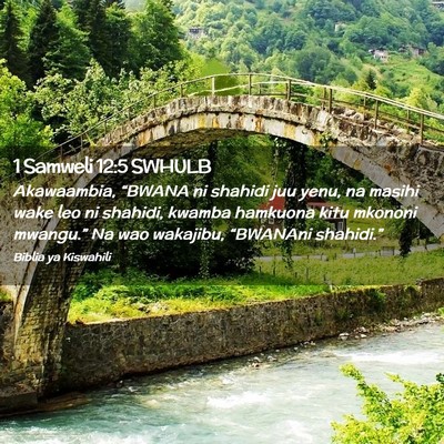 Picture 02 - 1 Samweli 12:5 SWHULB - Akawaambia, “BWANA ni shahidi juu yenu, na - Bible Verse Picture