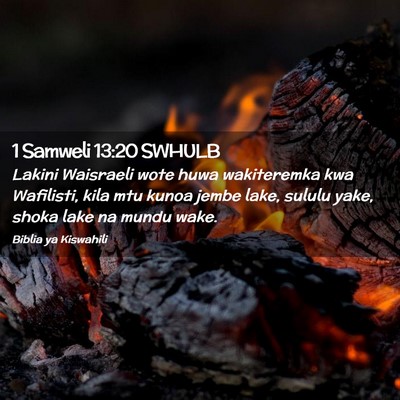 Picture 02 - 1 Samweli 13:20 SWHULB - Lakini Waisraeli wote huwa wakiteremka kwa - Bible Verse Picture