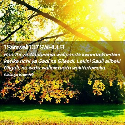 Picture 02 - 1 Samweli 13:7 SWHULB - Baadhi ya Waebrania walipanda kwenda Yordani - Bible Verse Picture