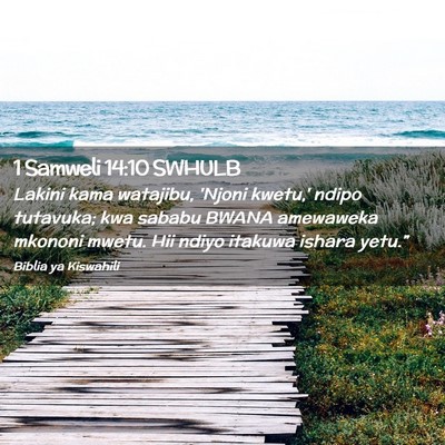 Picture 02 - 1 Samweli 14:10 SWHULB - Lakini kama watajibu, 'Njoni kwetu,' ndipo - Bible Verse Picture