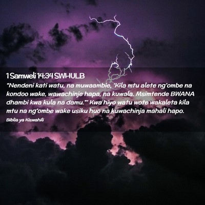 Picture 02 - 1 Samweli 14:34 SWHULB - “Nendeni kati watu, na muwaambie, 'Kila mtu - Bible Verse Picture
