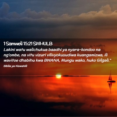 Picture 02 - 1 Samweli 15:21 SWHULB - Lakini watu walichukua baadhi ya nyara-kondoo na - Bible Verse Picture