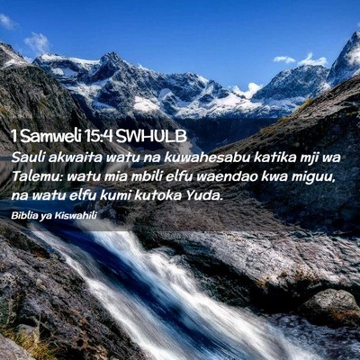 Picture 02 - 1 Samweli 15:4 SWHULB - Sauli akwaita watu na kuwahesabu katika mji wa - Bible Verse Picture
