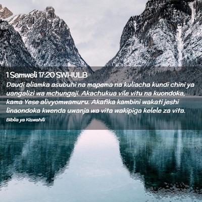 Picture 02 - 1 Samweli 17:20 SWHULB - Daudi aliamka asubuhi na mapema na kuliacha kundi - Bible Verse Picture