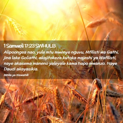 Picture 02 - 1 Samweli 17:23 SWHULB - Alipoongea nao, yule mtu mwenye nguvu, Mfilisti - Bible Verse Picture