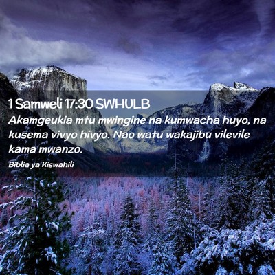 Picture 02 - 1 Samweli 17:30 SWHULB - Akamgeukia mtu mwingine na kumwacha huyo, na - Bible Verse Picture