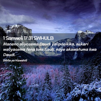 Picture 02 - 1 Samweli 17:31 SWHULB - Maneno aliyosema Daudi yaliposikika, askari - Bible Verse Picture