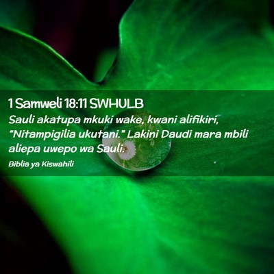 Picture 02 - 1 Samweli 18:11 SWHULB - Sauli akatupa mkuki wake, kwani alifikiri, - Bible Verse Picture
