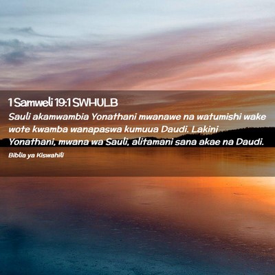 Picture 02 - 1 Samweli 19:1 SWHULB - Sauli akamwambia Yonathani mwanawe na watumishi - Bible Verse Picture