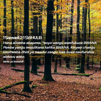 Picture 02 - 1 Samweli 2:1 SWHULB - Hana aliomba akasema, “moyo wangu wamtukuza - Bible Verse Picture