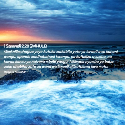 Picture 02 - 1 Samweli 2:28 SWHULB - Mimi nilimchagua yeye kutoka makabila yote ya - Bible Verse Picture