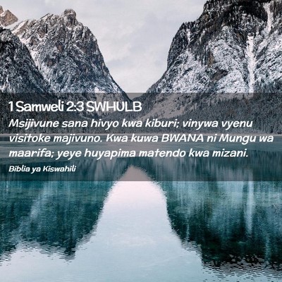 Picture 02 - 1 Samweli 2:3 SWHULB - Msijivune sana hivyo kwa kiburi; vinywa vyenu - Bible Verse Picture