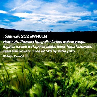 Picture 02 - 1 Samweli 2:32 SWHULB - Nawe utalitazama hangaiko katika makao yangu. - Bible Verse Picture