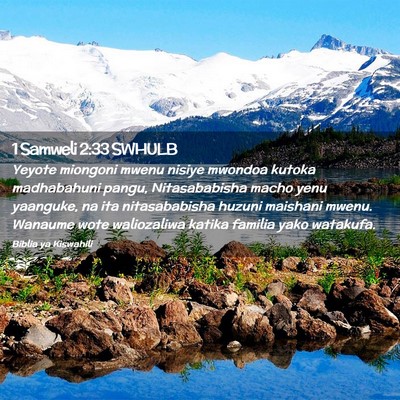 Picture 02 - 1 Samweli 2:33 SWHULB - Yeyote miongoni mwenu nisiye mwondoa kutoka - Bible Verse Picture