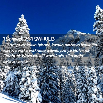 Picture 02 - 1 Samweli 2:34 SWHULB - Hii ndiyo itakuwa ishara kwako ambayo itawaijia - Bible Verse Picture