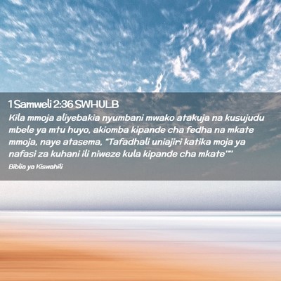 Picture 02 - 1 Samweli 2:36 SWHULB - Kila mmoja aliyebakia nyumbani mwako atakuja na - Bible Verse Picture
