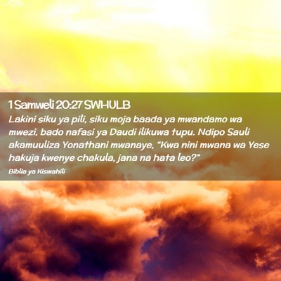 Picture 02 - 1 Samweli 20:27 SWHULB - Lakini siku ya pili, siku moja baada ya mwandamo - Bible Verse Picture