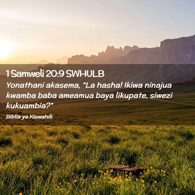 Picture 02 - 1 Samweli 20:9 SWHULB - Yonathani akasema, “La hasha! Ikiwa ninajua - Bible Verse Picture