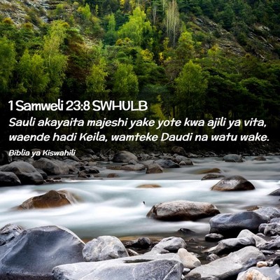 Picture 02 - 1 Samweli 23:8 SWHULB - Sauli akayaita majeshi yake yote kwa ajili ya - Bible Verse Picture