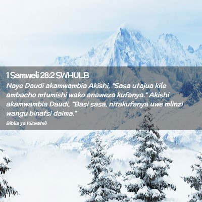 Picture 02 - 1 Samweli 28:2 SWHULB - Naye Daudi akamwambia Akishi, “Sasa utajua kile - Bible Verse Picture