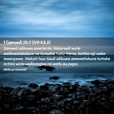 Picture 02 - 1 Samweli 28:3 SWHULB - Samweli alikuwa amefariki; Waisraeli wote - Bible Verse Picture