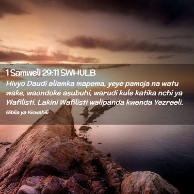 Picture 02 - 1 Samweli 29:11 SWHULB - Hivyo Daudi aliamka mapema, yeye pamoja na watu - Bible Verse Picture