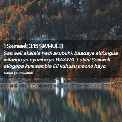 Picture 02 - 1 Samweli 3:15 SWHULB - Samweli akalala hadi asubuhi; baadaye alifungua - Bible Verse Picture