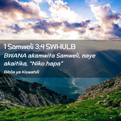 Picture 02 - 1 Samweli 3:4 SWHULB - BWANA akamwita Samweli, naye akaitika, “Niko - Bible Verse Picture