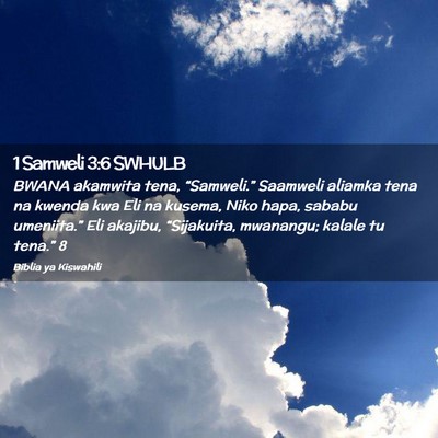 Picture 02 - 1 Samweli 3:6 SWHULB - BWANA akamwita tena, “Samweli.” Saamweli - Bible Verse Picture