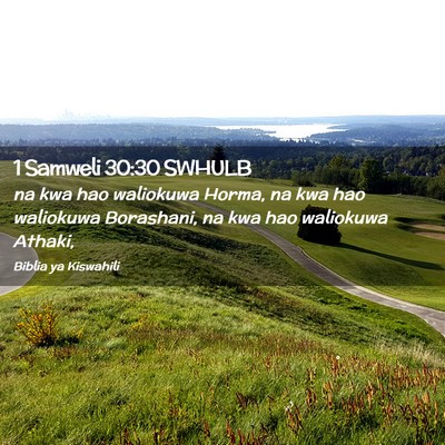 Picture 02 - 1 Samweli 30:30 SWHULB - na kwa hao waliokuwa Horma, na kwa hao waliokuwa - Bible Verse Picture