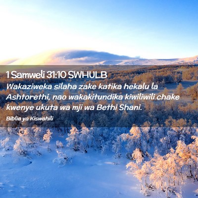 Picture 02 - 1 Samweli 31:10 SWHULB - Wakaziweka silaha zake katika hekalu la - Bible Verse Picture