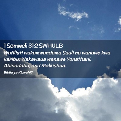 Picture 02 - 1 Samweli 31:2 SWHULB - Wafilisti wakamwandama Sauli na wanawe kwa - Bible Verse Picture