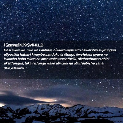 Picture 02 - 1 Samweli 4:19 SWHULB - Basi mkwewe, mke wa Finihasi, alikuwa mjamzito - Bible Verse Picture