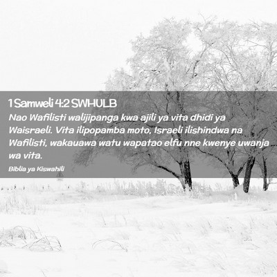 Picture 02 - 1 Samweli 4:2 SWHULB - Nao Wafilisti walijipanga kwa ajili ya vita dhidi - Bible Verse Picture