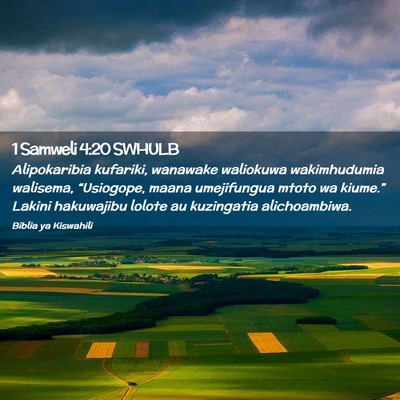 Picture 02 - 1 Samweli 4:20 SWHULB - Alipokaribia kufariki, wanawake waliokuwa - Bible Verse Picture