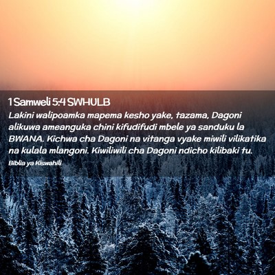 Picture 02 - 1 Samweli 5:4 SWHULB - Lakini walipoamka mapema kesho yake, tazama, - Bible Verse Picture