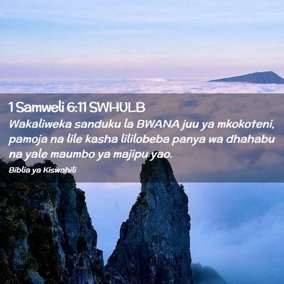 Picture 02 - 1 Samweli 6:11 SWHULB - Wakaliweka sanduku la BWANA juu ya mkokoteni, - Bible Verse Picture