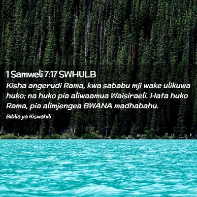 Picture 02 - 1 Samweli 7:17 SWHULB - Kisha angerudi Rama, kwa sababu mji wake ulikuwa - Bible Verse Picture